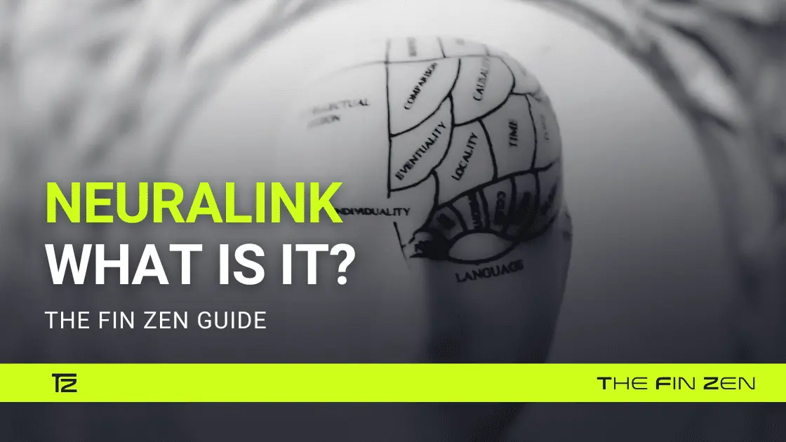 Neuralink What is it - The Fin Zen - thefinzen.com