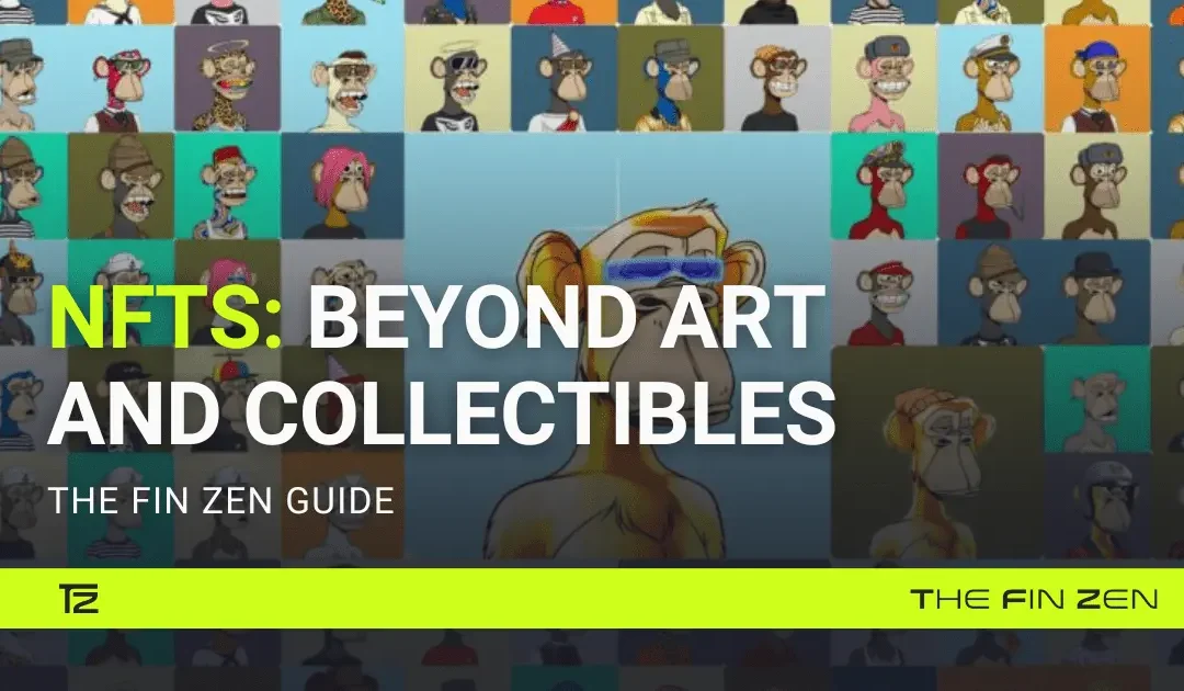 NFTs: Beyond Art and Collectibles